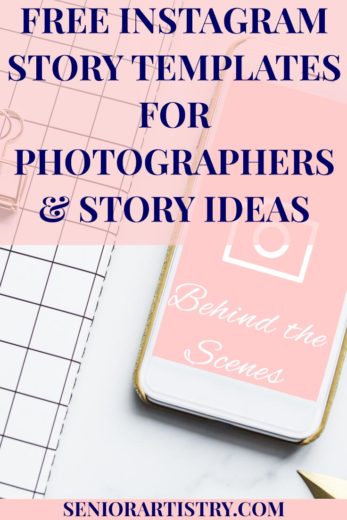 Free Instagram Story Templates for Photographers + Story Ideas | Senior Artistry | Resources, Tutorials, and Tips for Senior Portrait Photographers | Photoshop templates | How to Create and Use Instagram Highlights